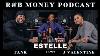 Estelle R U0026b Money Podcast Episode 39