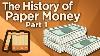 The History Of Paper Money Origins Of Exchange Extra History 1
